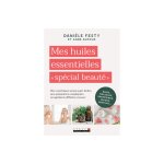 Livre mes huiles essentielles  spcial beaut  aux ditions leduc s - 30 pages