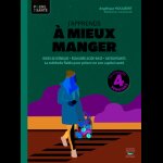Livre j'apprends � manger mieux d'ang�lique houlbert aux �ditions thierry souccar - 9