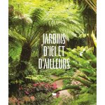 Livre jardins d'ici et d'ailleurs aux �ditions delachaux et niestl� - 216 pages