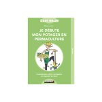 Livre je d�bute mon potager en permaculture aux �ditions leduc s - 217 pages