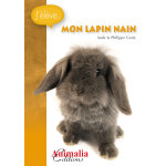 Livre mon lapin nain aux �ditions animalia - 64 pages