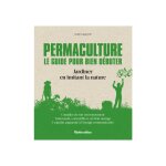 Livre permaculture le guide pour bien d�buter aux �ditions rustica - 120 pages