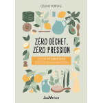 Livre z�ro d�chet, z�ro pression de c�line portal aux �ditions jouvence - 192 pages