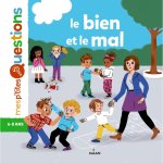 Le bien et le mal mes p tites questions 6  10 ans ditions milan