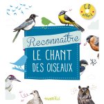 Reconnaitre le chant des oiseaux avec cd audio des ditions rustica