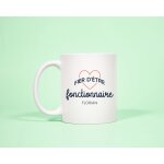 Mug personnalis� - fier d'�tre fonctionnaire