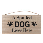 Tiaki plaque de porte  a spoiled dog lives here  pour les amoureux des chiens