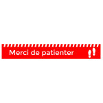 Bande signaltique vinyle 15x100  merci de patienter + pas  texte blanc fond rouge