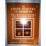 15 chefs d'oeuvre classiques pour orgue electronique - volume 1