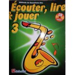 Ecouter, lire & jouer 3, méthode de saxophone alto, cd inclus Ecouter, lire & jouer 3, méthode de saxophone alto, cd inclus