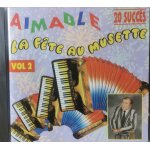 Aimable - la f�te au musette - vol. 2 - cd album