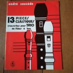 Andr sauzde, 13 pices classiques transcrites pour trio de fltes a bec