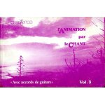 L'animation par le chant vol. 3 avec accords de guitare