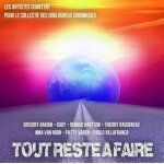 Les artistes chantent pour le collectif des douloureux chroniques  tout reste a faire  de renaud hantson ...