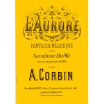 L'aurore d'albert corbin pour saxophone alto et piano L'aurore d'albert corbin pour saxophone alto et piano