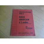 Banjo musique - tableaux d accords pour banjo americain a 5 cordes - par billy mauray - beuscher editions ... Banjo musique - tableaux d accords pour banjo americain a 5 cordes - par billy mauray - beuscher editions ...