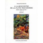 Bernard fleurette : a la rencontre de la flute traversiere - volume 1