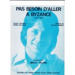 Pas besoin d'aller a byzance (herv vilard)