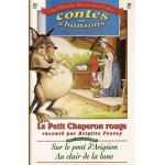 Brigitte fossey k7 audio  le petit chaperon rouge  + 2 chansons : sur le pont d'avignon & au clair de ...