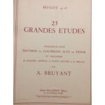 Bruyant : 25 grandes etudes de hugot op 13 transcrites pour hautbois ou saxophone alto ou tnor (ed. ...