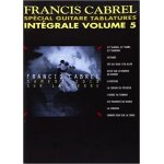 Cabrel francis integrale volume 5 special guitare tablatures guitar bk