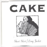 Cake (short skirt / long jacket) cd 1 titre