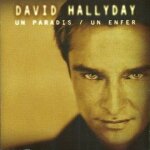 Cd david hallyday un paradis un enfer Cd david hallyday un paradis un enfer
