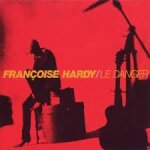 Cd fran�oise hardy - le danger -