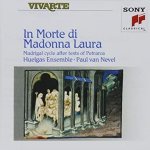 Cd in morte di madonna laura madrigal cycle petrarca petrarque paul van nevel huelgas ensemble Cd in morte di madonna laura madrigal cycle petrarca petrarque paul van nevel huelgas ensemble