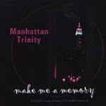 Cd manhattan trinity ( chestnut mraz nash + teodross avery) make me a memory Cd manhattan trinity ( chestnut mraz nash + teodross avery) make me a memory