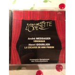 Cd il etait une fois l'opérette andré messager veronique henri goublier la cocarde de mimi pinson compagnie ... Cd il etait une fois l'opérette andré messager veronique henri goublier la cocarde de mimi pinson compagnie ...