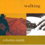 Cd import de roberto ciotti / /   walking  . edition: il manifesto 1999