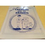 Chansons pour les enfants 15 partitions parole et musique pour guitare, orgue et piano