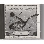 Chauds les micros - deuxime moisson de la chanson franaise - oscar lalo, byzance, patrick dejon. . ...