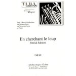 En cherchant le loup tuba ou euphonium. patrick salmon