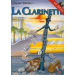 La clarinette, collection détente La clarinette, collection détente