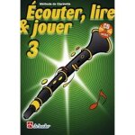 Ecouter lire et jouer clarinette vol. 3 ( + cd)