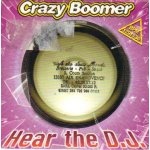 Crazy boomer / hear the d. j. Crazy boomer / hear the d. j.