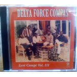 Delta force compas . levé campé volume iii 1998 geronimo records Delta force compas . levé campé volume iii 1998 geronimo records