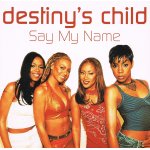 Destiny's child - say my name - single
