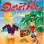 Doroth�e la valise original new mix. (p) 2006 ®jla productions ®emi label one. © ®emi music france. ...