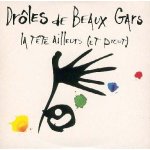 Droles de beaux gars - la tte ailleurs / a cran a crocs - cd single collector