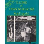 Dulcimer et chansons francaise michel legoube (tablature et disque 33t) ed chappell