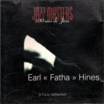Earl   fatha   hines jazz masters e. f. s. a. collection mandarim records germany 1996