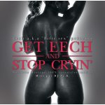 Eech - get eech and stop crying ( mixtape) Eech - get eech and stop crying ( mixtape)