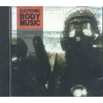 Electronic body music [cd album various : front 242 / a; grumh / cassandra complex / skinny puppy / etc. ...