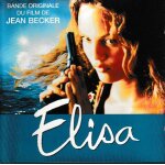 Elisa bande originale du film de jean becker. 1cd de 15 titres. (p) 1995 ®mercury. © ®philips. made ...