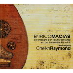 Enrico macias hommage a cheikh raymond (p) 1999 disques trema � trema sony music made in france disques ...