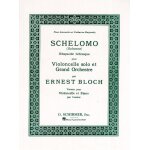 Ernest bloch : schelomo (salomon) rhapsodie hbraque pour violoncelle et piano - schirmer