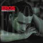 Eros ramazzotti eros best of. 1 cd de 16 titres style: electro - pop latin - pop & romantic - ballad ...